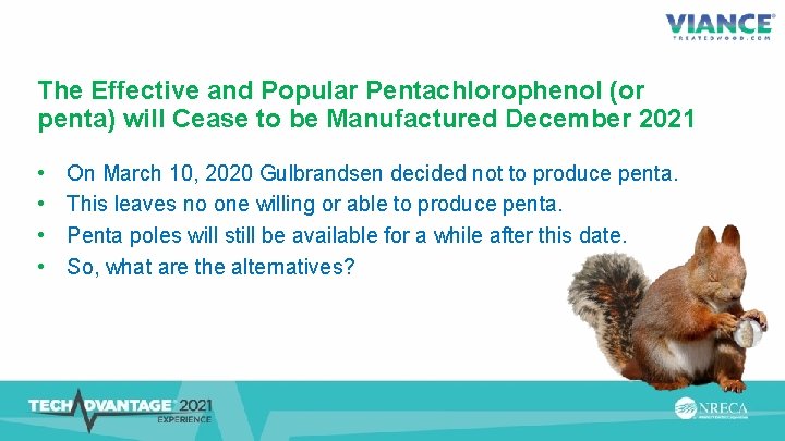 The Effective and Popular Pentachlorophenol (or penta) will Cease to be Manufactured December 2021