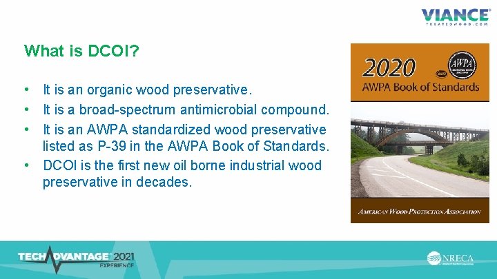 What is DCOI? • It is an organic wood preservative. • It is a