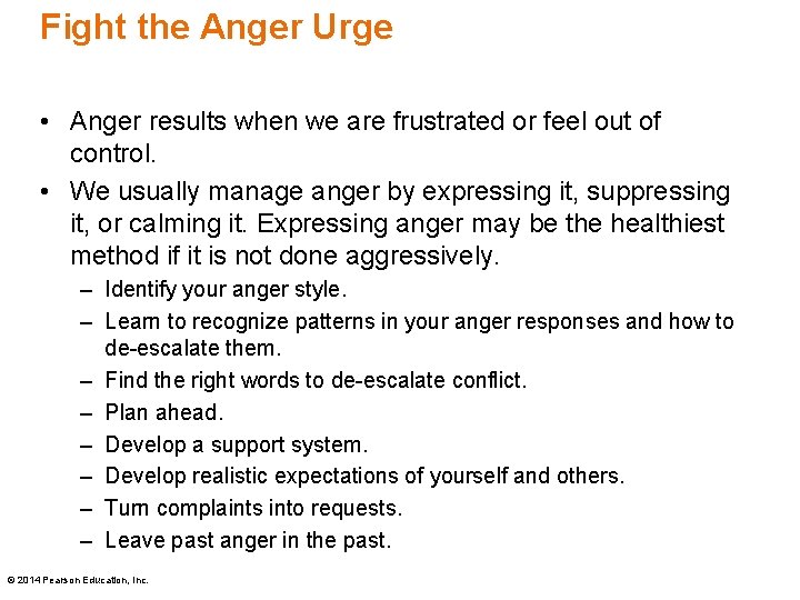 Fight the Anger Urge • Anger results when we are frustrated or feel out