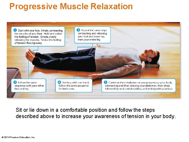 Progressive Muscle Relaxation Sit or lie down in a comfortable position and follow the