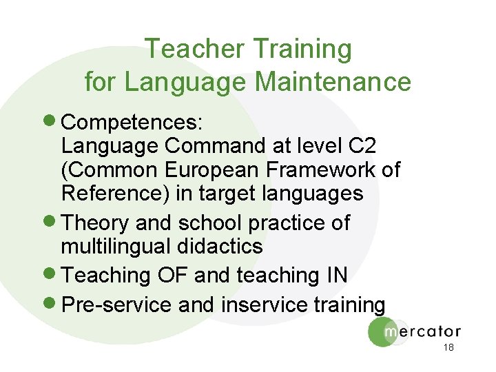 Teacher Training for Language Maintenance · Competences: Language Command at level C 2 (Common