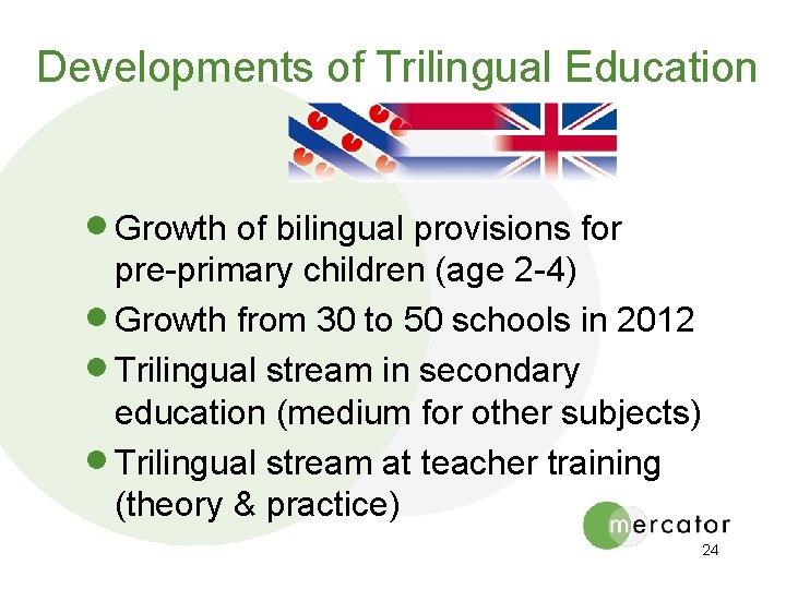 Developments of Trilingual Education · Growth of bilingual provisions for pre-primary children (age 2