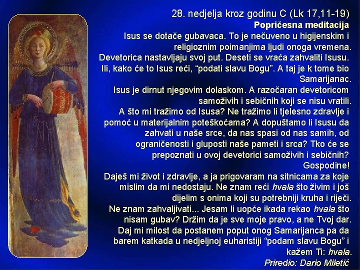 28. nedjelja kroz godinu C (Lk 17, 11 19) Popričesna meditacija Isus se dotače