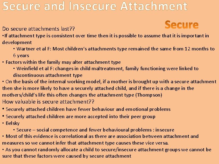 Secure and Insecure Attachment Do secure attachments last? ? • If attachment type is