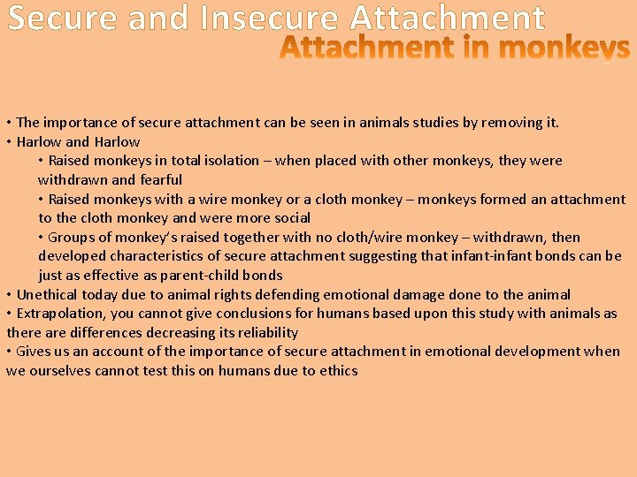 Secure and Insecure Attachment • The importance of secure attachment can be seen in