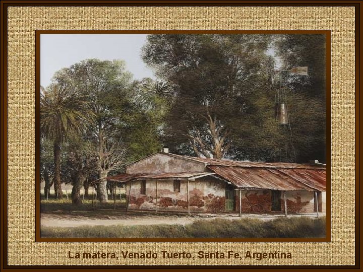 La matera, Venado Tuerto, Santa Fe, Argentina 