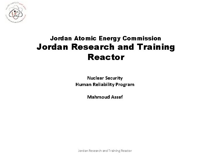 Jordan Atomic Energy Commission Jordan Research and Training Reactor Nuclear Security Human Reliability Program