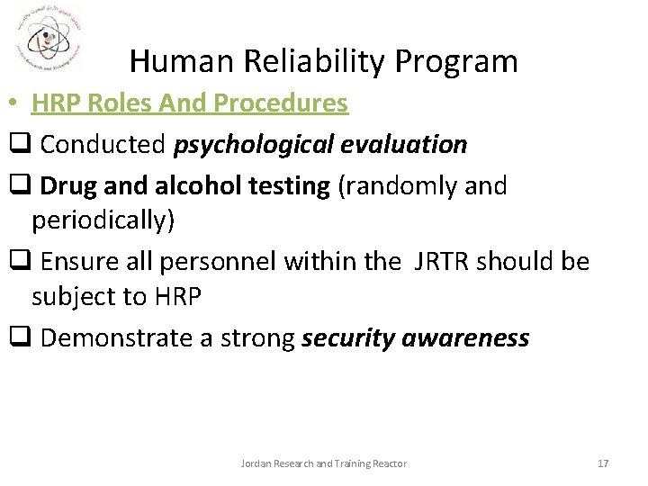 Human Reliability Program • HRP Roles And Procedures q Conducted psychological evaluation q Drug