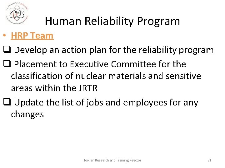 Human Reliability Program • HRP Team q Develop an action plan for the reliability