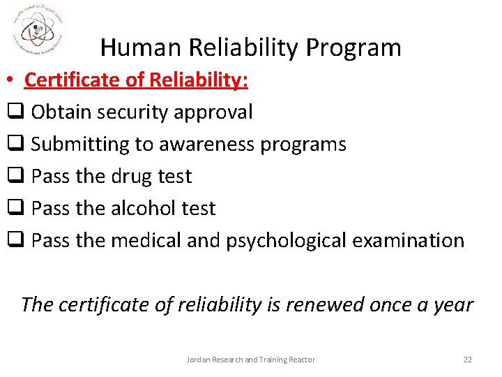 Human Reliability Program • Certificate of Reliability: q Obtain security approval q Submitting to