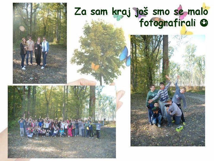 Za sam kraj još smo se malo fotografirali 