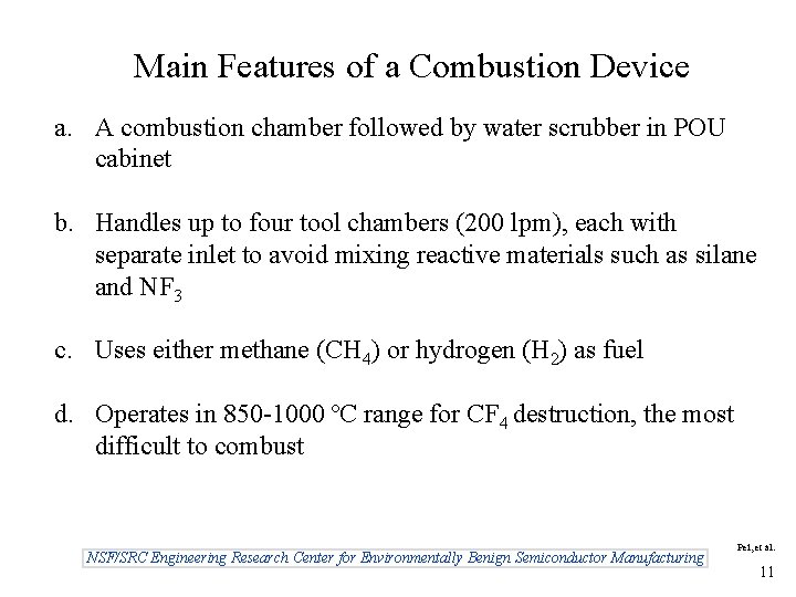 Main Features of a Combustion Device a. A combustion chamber followed by water scrubber