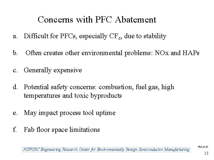 Concerns with PFC Abatement a. Difficult for PFCs, especially CF 4, due to stability