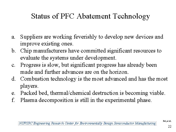 Status of PFC Abatement Technology a. Suppliers are working feverishly to develop new devices