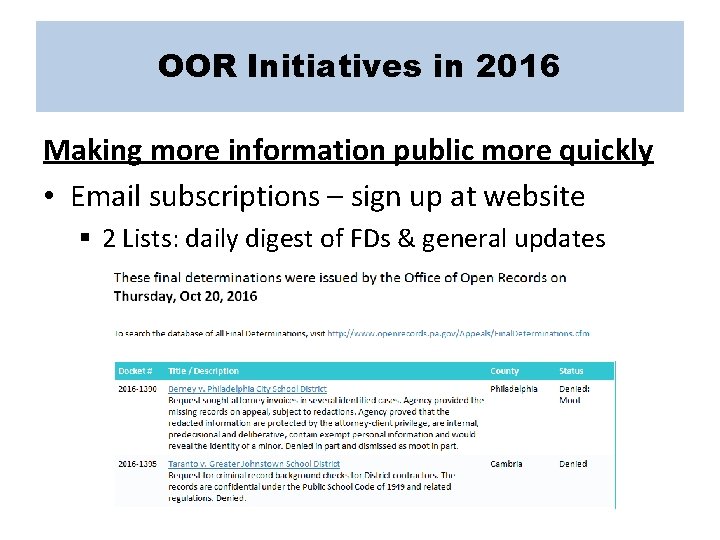 OOR Initiatives in 2016 Making more information public more quickly • Email subscriptions –
