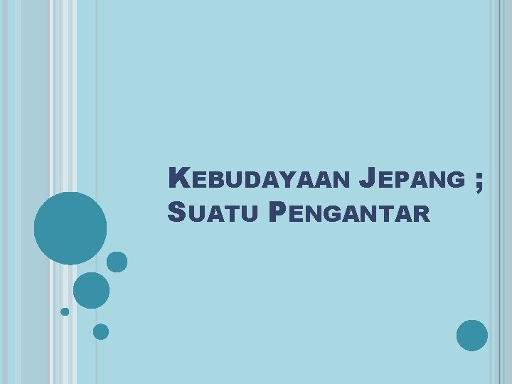 KEBUDAYAAN JEPANG ; SUATU PENGANTAR 