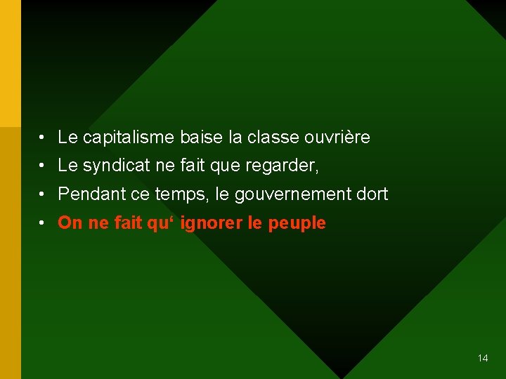  • Le capitalisme baise la classe ouvrière • Le syndicat ne fait que