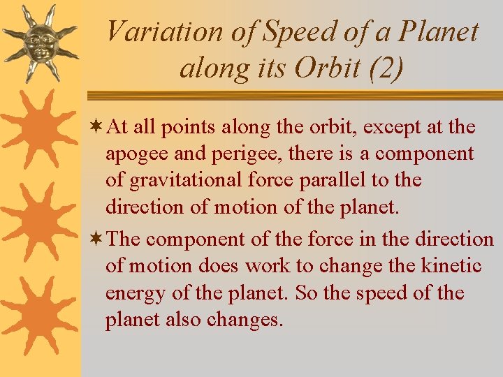 Variation of Speed of a Planet along its Orbit (2) ¬At all points along