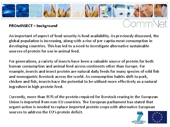 PROte. INSECT – background An important of aspect of food security is food availability.