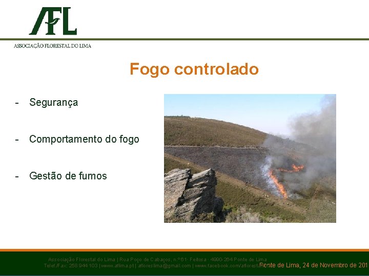 Fogo controlado - Segurança - Comportamento do fogo - Gestão de fumos Associação Florestal