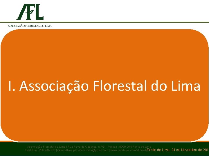 I. Associação Florestal do Lima | Rua Poço de Cabaços, n. º 61∙ Feitosa