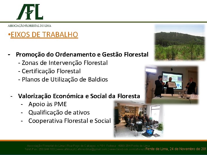  • EIXOS DE TRABALHO - Promoção do Ordenamento e Gestão Florestal - Zonas