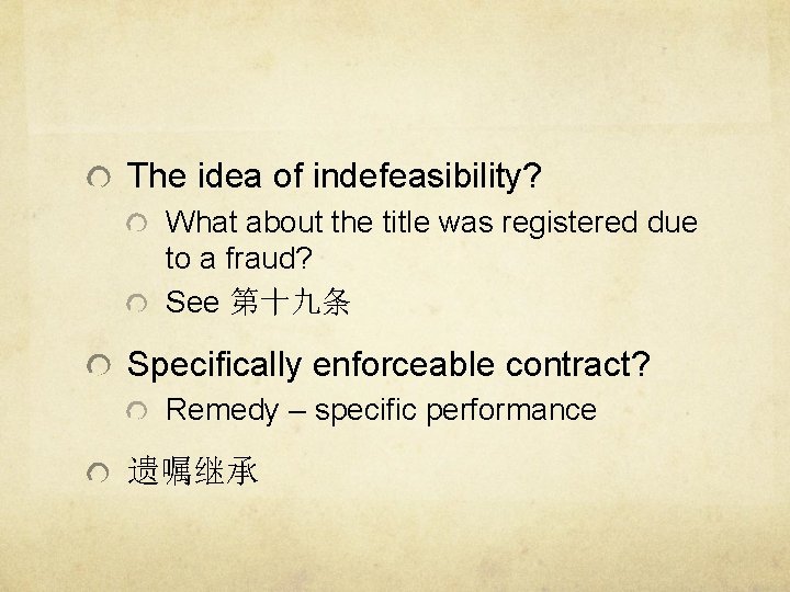 The idea of indefeasibility? What about the title was registered due to a fraud?