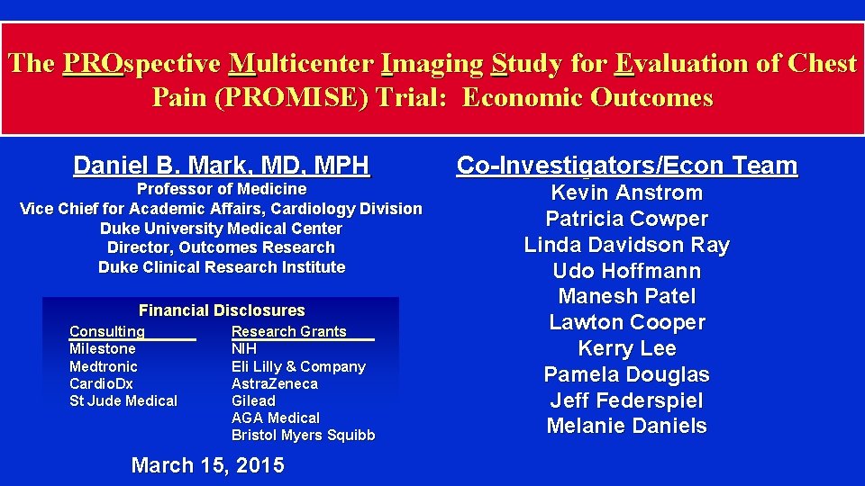 The PROspective Multicenter Imaging Study for Evaluation of Chest Pain (PROMISE) Trial: Economic Outcomes
