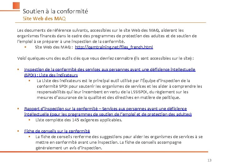 Soutien à la conformité Site Web des MAQ Les documents de référence suivants, accessibles