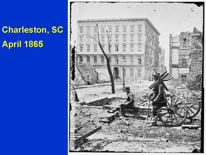 Charleston, SC April 1865 