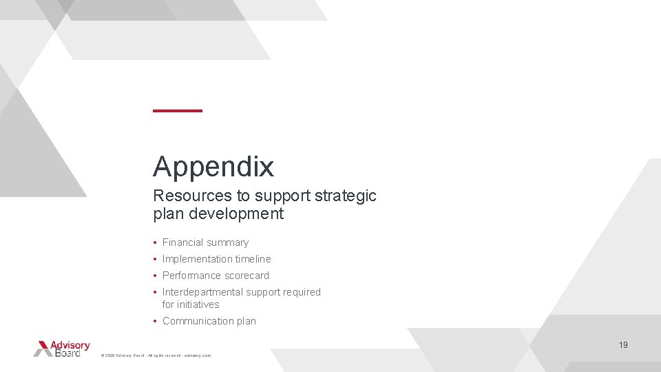 Appendix Resources to support strategic plan development • Financial summary • Implementation timeline • Appendix Resources to support strategic plan development • Financial summary • Implementation timeline •