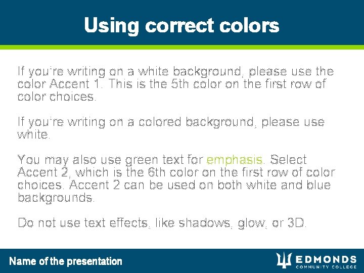 Using correct colors If you’re writing on a white background, please use the color