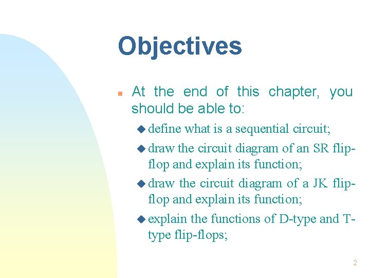 Objectives n At the end of this chapter, you should be able to: u Objectives n At the end of this chapter, you should be able to: u