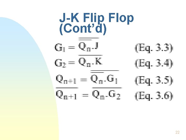 J-K Flip Flop (Cont’d) 22 J-K Flip Flop (Cont’d) 22