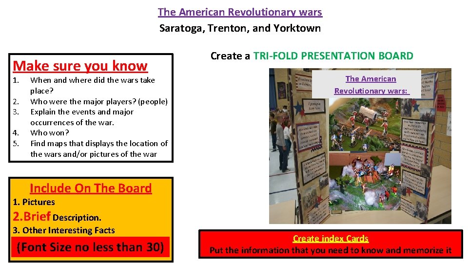 The American Revolutionary wars Saratoga, Trenton, and Yorktown Make sure you know 1. 2.