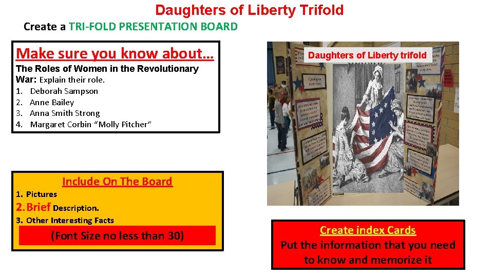 Daughters of Liberty Trifold Create a TRI-FOLD PRESENTATION BOARD Make sure you know about…