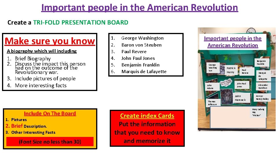 Important people in the American Revolution Create a TRI-FOLD PRESENTATION BOARD Make sure you