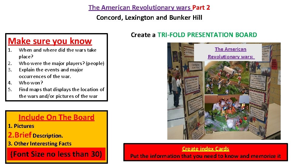 The American Revolutionary wars Part 2 Concord, Lexington and Bunker Hill Make sure you