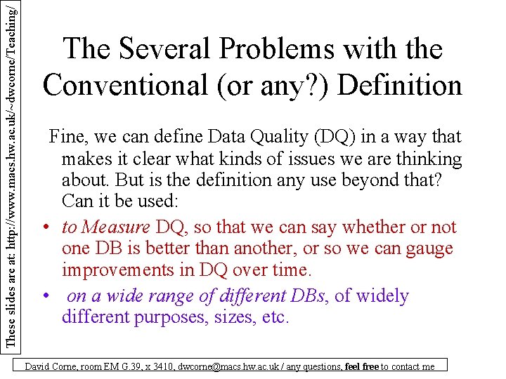 These slides are at: http: //www. macs. hw. ac. uk/~dwcorne/Teaching/ The Several Problems with