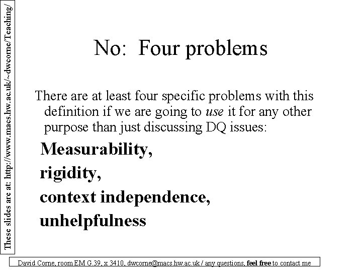 These slides are at: http: //www. macs. hw. ac. uk/~dwcorne/Teaching/ No: Four problems There