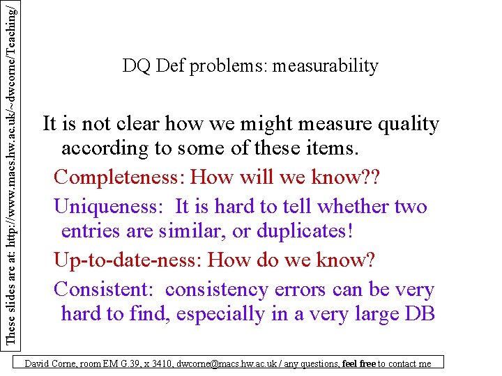 These slides are at: http: //www. macs. hw. ac. uk/~dwcorne/Teaching/ DQ Def problems: measurability