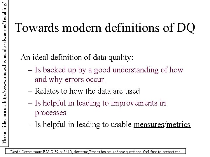 These slides are at: http: //www. macs. hw. ac. uk/~dwcorne/Teaching/ Towards modern definitions of