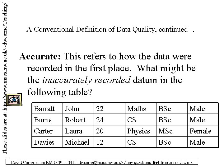 These slides are at: http: //www. macs. hw. ac. uk/~dwcorne/Teaching/ A Conventional Definition of