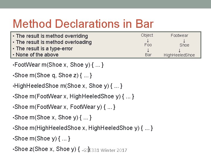 Method Declarations in Bar • The result is method overriding • The result is