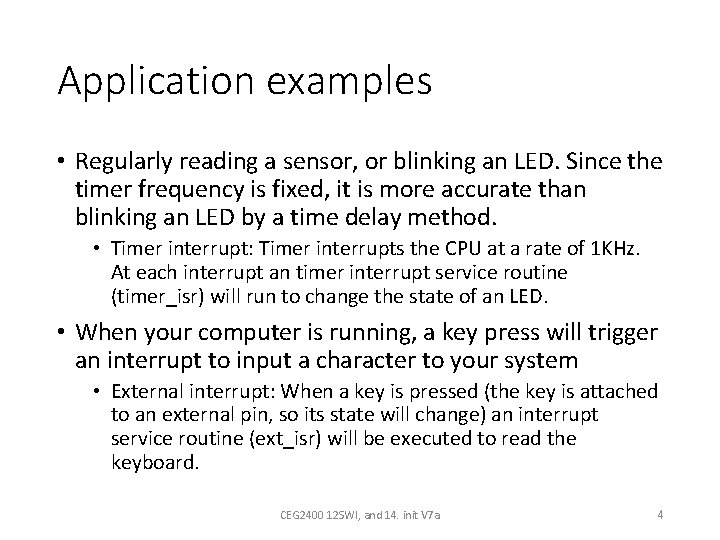 Application examples • Regularly reading a sensor, or blinking an LED. Since the timer