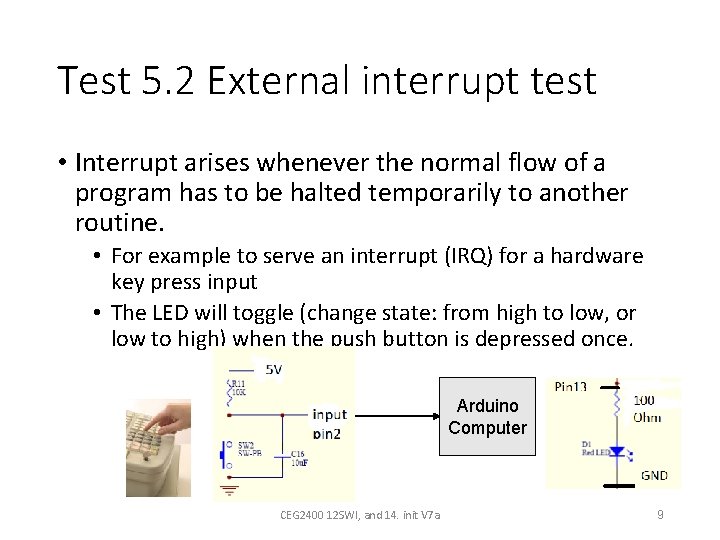 Test 5. 2 External interrupt test • Interrupt arises whenever the normal flow of