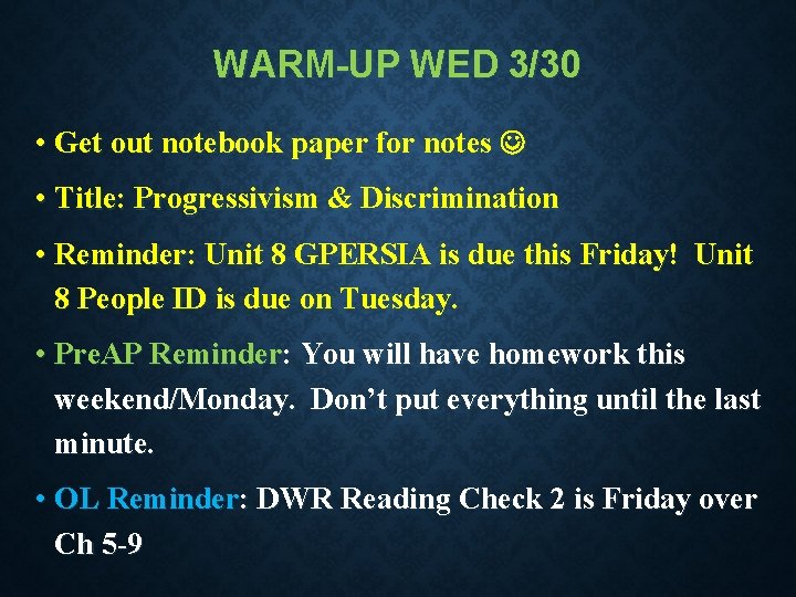 WARM-UP WED 3/30 • Get out notebook paper for notes • Title: Progressivism &