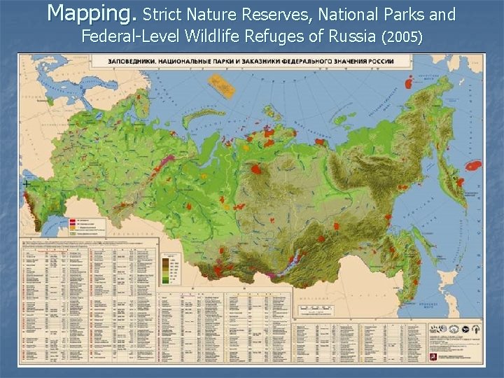 Mapping. Strict Nature Reserves, National Parks and Federal-Level Wildlife Refuges of Russia (2005) 