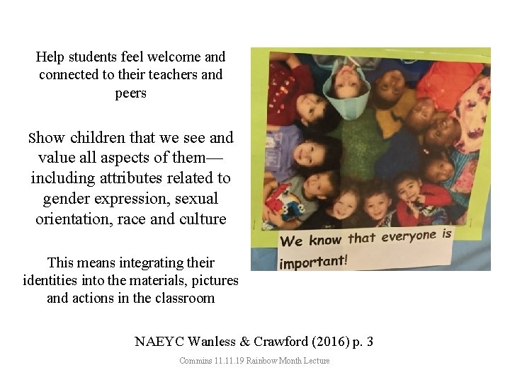 Help students feel welcome and connected to their teachers and peers Show children that
