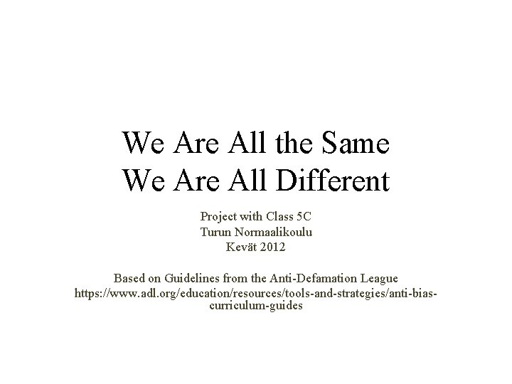 We Are All the Same We Are All Different Project with Class 5 C